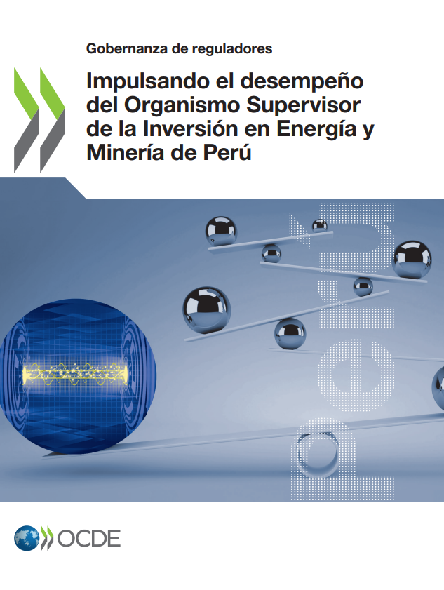 Impulsando el desempeño del Organismo Supervisor de la Inversión en Energía y Minería de Perú