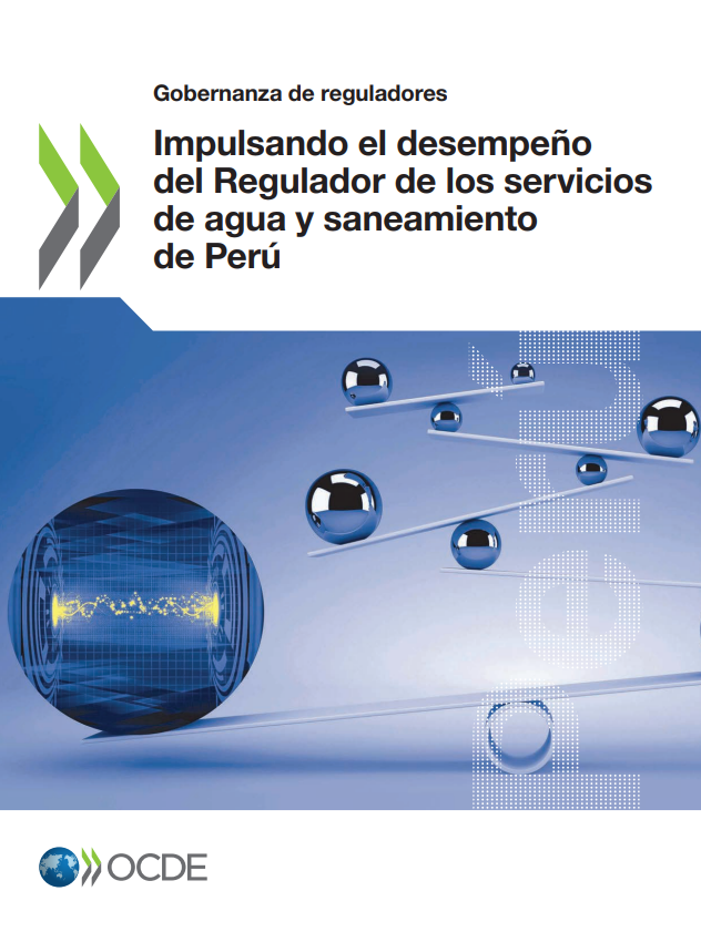 Impulsando el desempeño del Regulador de los servicios de agua y saneamiento de Perú